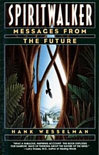 Spiritwalker: Messages from the Future (Paperback)