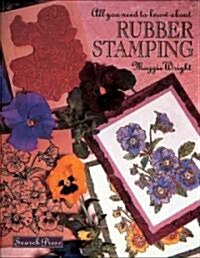 All You Need to Know About Rubber Stamping (Paperback)