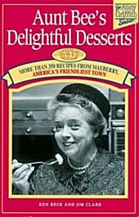 Aunt Bees Delightful Desserts (Paperback, Spiral)