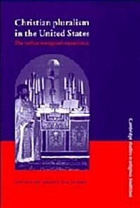 Christian Pluralism in the United States : The Indian Immigrant Experience (Hardcover)