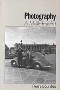 Photography: A Middle-Brow Art (Paperback)