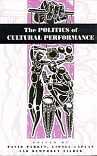 The Politics of Cultural Performance (Paperback)