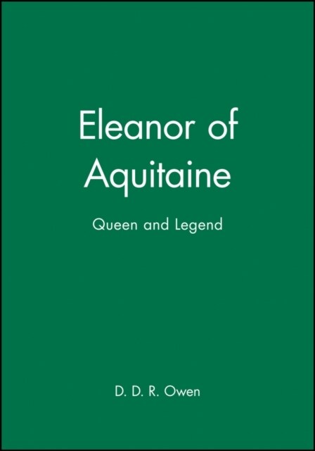 Eleanor of Aquitaine : Queen and Legend (Paperback)