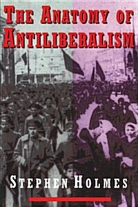 The Anatomy of Antiliberalism (Paperback, Revised)