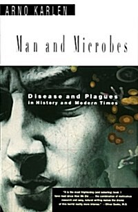 Man and Microbes: Disease and Plagues in History and Modern Times (Paperback)
