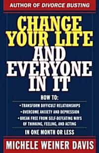 Change Your Life and Everyone in It: How To: (Paperback)