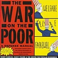 The War on the Poor: A Defense Manual (Paperback)