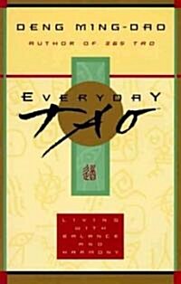 Everyday Tao: Living with Balance and Harmony (Paperback)