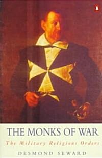 The Monks of War : The Military Religious Orders (Paperback)