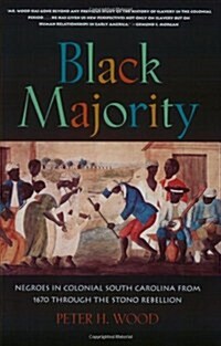 Black Majority: Negroes in Colonial South Carolina from 1670 Through the Stono Rebellion (Paperback)