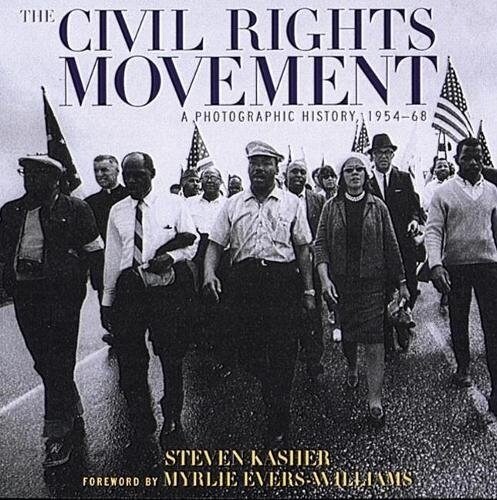 The Civil Rights Movement: A Photographic History, 1954-68 (Hardcover)