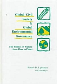 Global Civil Society and Global Environmental Governance (Hardcover)