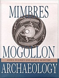 Mimbres Mogollon Archaeology (Hardcover)