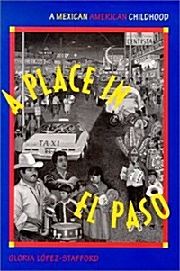 A Place in El Paso: A Mexican-American Childhood (Paperback)