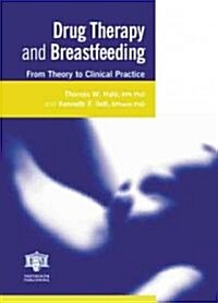 Drug Therapy and Breastfeeding: from Theory to Clinical Practice (Hardcover)