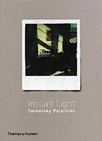 Instant Light  Tarkovsky Polaroids (Paperback)