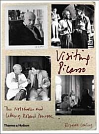 Visiting Picasso: The Notebooks and Letters of Roland Penrose (Hardcover)