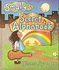 Smallys Secret Alphabook (Hardcover, 1st)