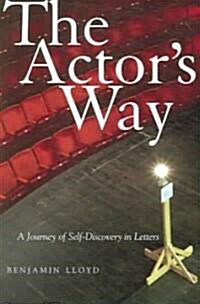 The Actors Way: A Journey of Self-Discovery in Letters (Paperback)