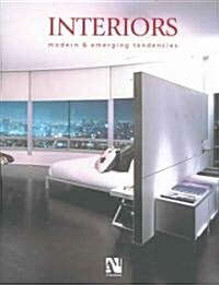 Interiors: Modern & Emerging Tendencies (Hardcover)
