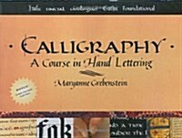 Calligraphy: A Course in Hand Lettering (Spiral)