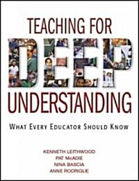 Teaching for Deep Understanding: What Every Educator Should Know (Paperback)