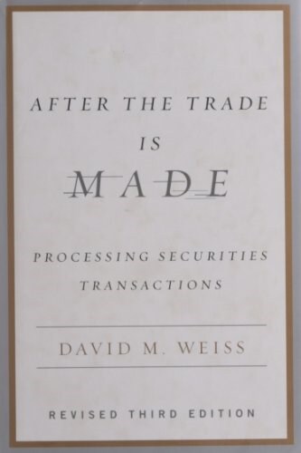 [중고] After the Trade Is Made: Processing Securities Transactions (Hardcover, 3, Revised)