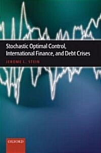Stochastic Optimal Control, International Finance, And Debt Crises (Hardcover)