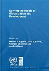 Solving the Riddle of Globalization and Development (Hardcover)