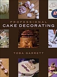 Professional Cake Decorating (Hardcover)