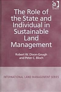 The Role of the State And Individual in Sustainable Land Management (Hardcover)