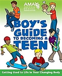 American Medical Association Boys Guide to Becoming a Teen (Paperback)
