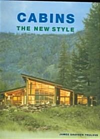 Cabins: The New Style (Hardcover)