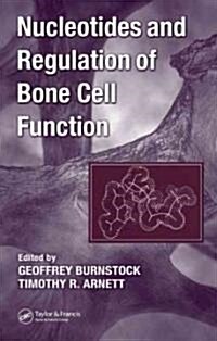 Nucleotides and Regulation of Bone Cell Function (Hardcover)