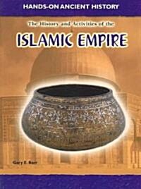 History and Activities of the Islamic Empire (Paperback)