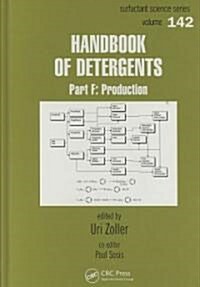 Handbook of Detergents: Part F: Production (Hardcover)