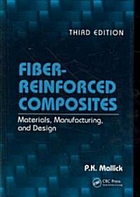 Fiber-Reinforced Composites: Materials, Manufacturing, and Design (Hardcover, 3)