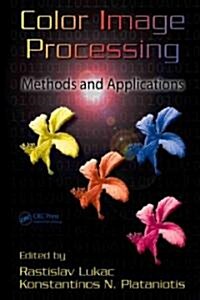Color Image Processing: Methods and Applications (Hardcover)