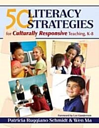50 Literacy Strategies for Culturally Responsive Teaching, K-8 (Paperback)