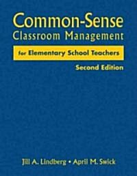 Common-Sense Classroom Management for Elementary School Teachers (Hardcover, 2)