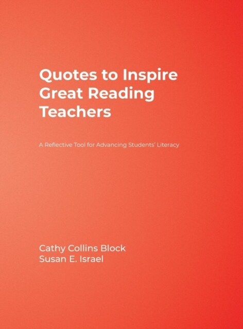 Quotes to Inspire Great Reading Teachers: A Reflective Tool for Advancing Students′ Literacy (Hardcover)