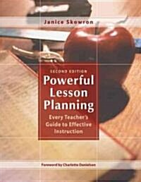 Powerful Lesson Planning: Every Teachers Guide to Effective Instruction (Paperback, 2)