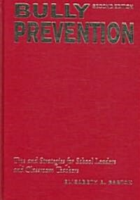 Bully Prevention: Tips and Strategies for School Leaders and Classroom Teachers (Hardcover, 2)