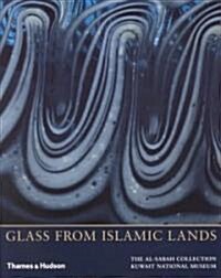 Glass from Islamic Lands : The al-Sabah Collection at the Kuwait National Museum (Paperback)