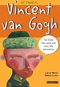My Name Is Vincent Van Gogh (Paperback)