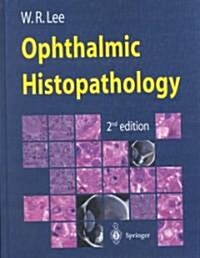 Ophthalmic Histopathology (Hardcover, 2nd, Subsequent)