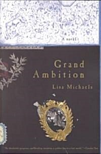 Grand Ambition : A Novel (Paperback)