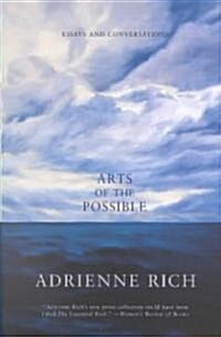 Arts of the Possible: Essays and Conversations (Paperback, Revised)