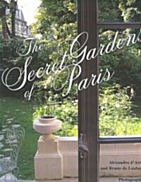 Secret Gardens of Paris (Paperback)