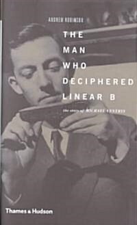 The Man Who Deciphered Linear B (Hardcover)